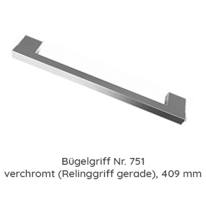Griffvariante: 751 Relinggriff gerade, verchromt 409 mm Länge